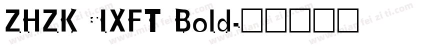 ZHZKCIXFT Bold字体转换